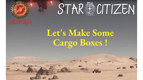 Star Citizen 3.17.4 [ Creating 1 SCU Cargo Boxes ] #Gaming #Live