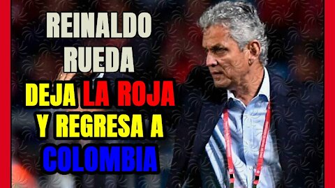 CONFIRMADO! REINALDO RUEDA rescinde su contrato con CHILE y se hará cargo de COLOMBIA!
