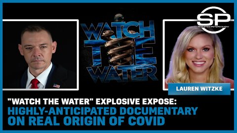 Watch the Water Explosive Expose: Highly-Anticipated Documentary on Real Origin of COVID