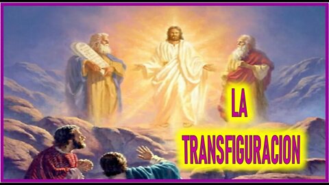 LA TRANSFIGURACION - CAPITULO 175 - VIDA DE JESUS Y MARIA POR ANA CATALINA EMMERICK