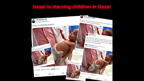 More Palestinazi lies. Here's one about Israel starving babies...