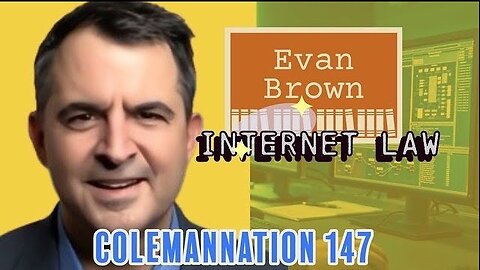 ColemanNation Podcast - Episode 147 | Evan Brown: The Online Lawyer