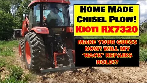 Home Made Chisel Plow Repairs! MAKE YOUR BETS NOW & Kioti RX7320 fun!