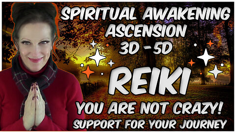 Reiki - The Spiritual Awakening Process - Tips & Transformation For Navagating 5D + More