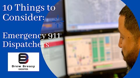 10 Things to Consider: Emergency 911 Dispatchers