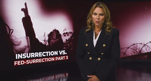 The Rest of the Story with Lara Logan: Insurrection vs FedSurrection [Part 3]