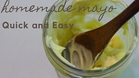 Homemade MAYO. [Quick and super Easy]