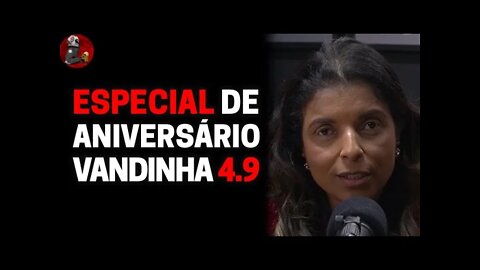 VANDINHA LOPES: ESPECIAL DE ANIVERSÁRIO | Planeta Podcast Ep. 304