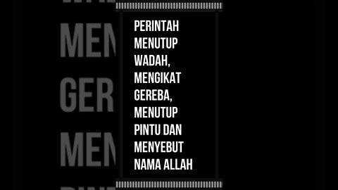 Perintah menutup wadah, mengikat gereba, menutup pintu dan menyebut nama Allah ketika melakukan semu