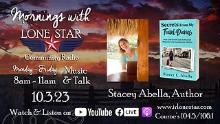 8.3.23 - Stacey Abella, Author - Mornings with Lone Star on Lone Star Community Radio