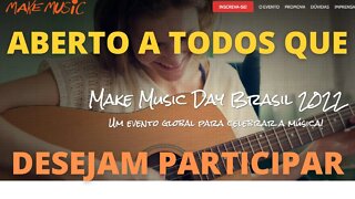 🎹🎤 MAKE MUSIC DAY BRASIL 2022 - VIDE DESCRIÇÃO