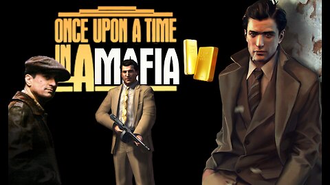 Once Upon a Time in A (Mafia II)