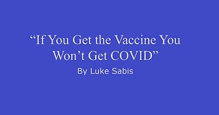 If You Get the Vaccine You Won't Get COVID (lyric video)