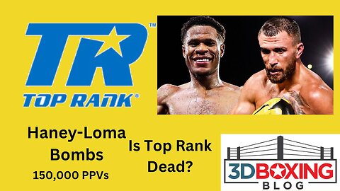 Haney-Loma Bombs is Top Rank Dead?