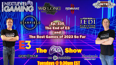 The NLG Show Ep. 335: The End of E3 & The Best Games of 2023 So Far