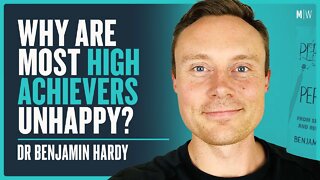 A High Achievers' Guide To Happiness - Dr Benjamin Hardy | Modern Wisdom Podcast 397