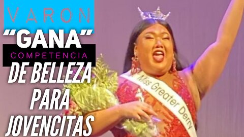 INCREIBLE - VARON GANA COMPETENCIA DE BELLEZA PARA JOVENCITAS QUITÁNDOLES BECA