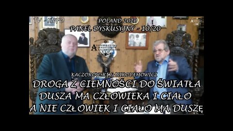 DROGA Z CIEMNOŚCI DO ŚWIATŁA DUSZA MA CZŁOWIKA I CIAŁO A NIE CZŁOWIEK I CIAŁO MA DUSZĘ /2020©TV INFO