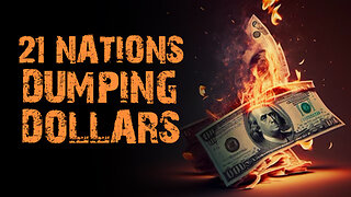 21 Nations Dumping Dollars 08/03/2023