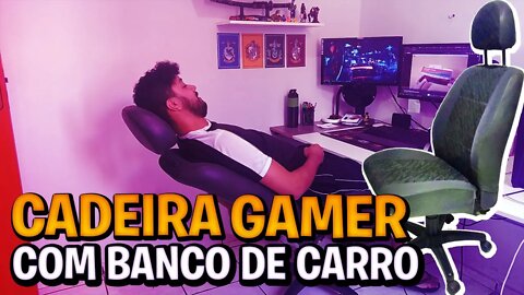 🔴 CADEIRA GAMER FEITA COM BANCO DE CARRO UNO 🔴