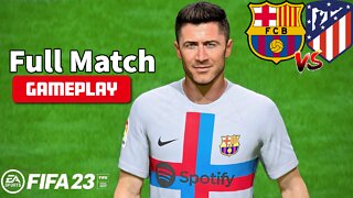 FIFA 23 - Barcelona vs Atlético de Madrid PS5 Gameplay