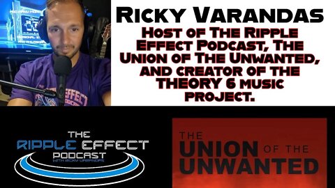 Ricky Varandas - The Ripple Effect & The Union Of The Unwanted Podcast Host