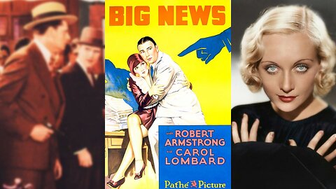 BIG NEWS (1929) Robert Armstrong, Carole Lombard & Louis Payne | Comedy, Crime, Mystery | B&W