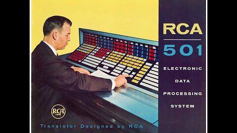 Computer History: RCA - A Brief Look at the RCA 501 Transistorized Computer (Radio, Electronics)