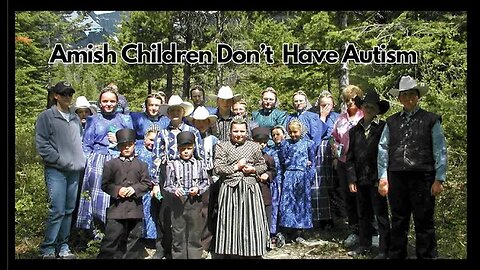 Amish Children Don’t Have Autism