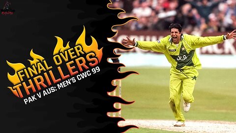 Final Over Thriller: Pakistan v Australia | CWC 1999