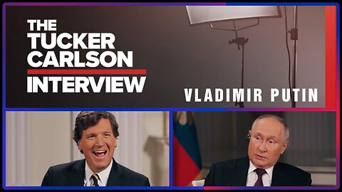 VIRAL - BREAKING: Exclusive Tucker Carlson Interview: The Vladimir Putin Interview!