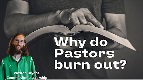 Why Do Pastors Burn Out?