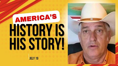 America's History is His Story! (July 19)