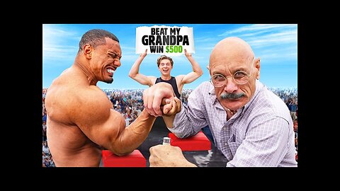 Beat My Grandpa At arm wrestling, Win $500