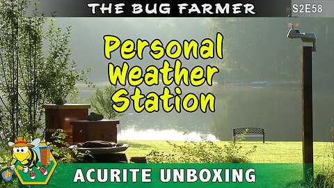 A Great Unboxing -- We will be unboxing an Acu-Rite 5-in-1 PRO+ Weather Sensor.