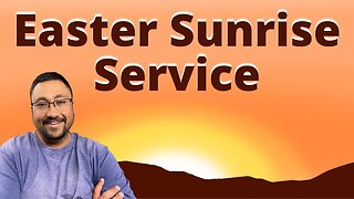 Easter Sunrise Service