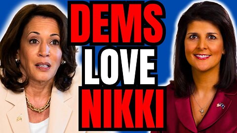 Democrats LOVE Nikki Haley Kamala is Gone!
