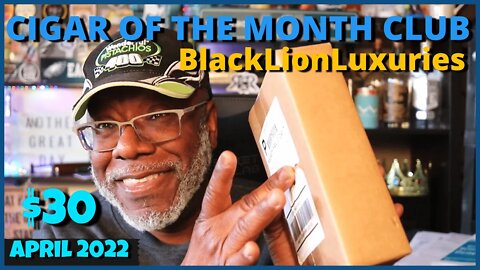 Cigar of The Month Club | April 2022 | BlackLionLuxuries.com Box Opening | #leemack912 (S08 E33)