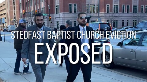 Stedfast Baptist Church Eviction Exposed | Christian Persecution Mini-Documentary