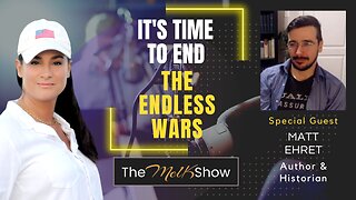 Mel K & Matt Ehret | It's Time to End the Endless Wars | 1-10-23