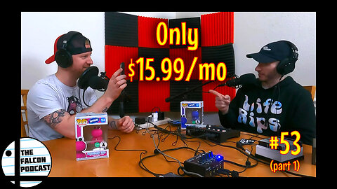 #53- Only $15.99/mo (part 1) | The Falcon Podcast