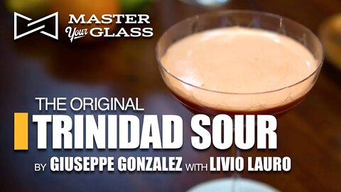 Master Your Glass! TRINIDAD SOUR