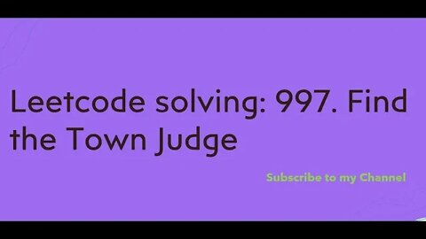 Leetcode solving: 997. Find the Town Judge