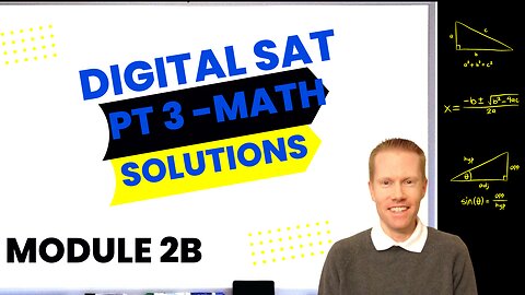 Digital SAT Bluebook Practice Test 3 Math-Module 2B (Harder) Full Solutions & Explanations
