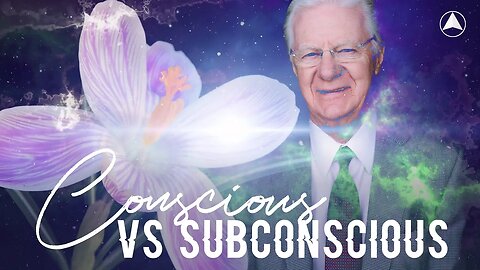 Conscious vs Subconscious | Bob Proctor