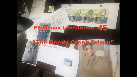 Phydeaux Livestream 45 "The Reedy Creek Prison"
