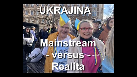 UKRAJINA - Mainstream versus Realita