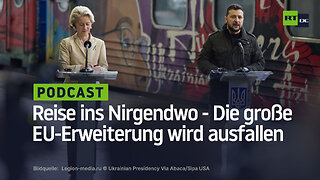 Reise ins Nirgendwo - Die große EU-Erweiterung wird ausfallen