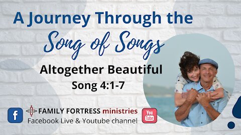 Session 9: Altogether Beautiful | Song 4:1-7