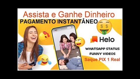 💥HELO - PROVA DE PAGAMENTO Ganhe dinheiro assistindo vídeos. Saque min. 1 REAL PIX💥